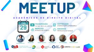 Meetup “Acadêmicos de Direito Digital” acontece nesta terça-feira (29) | Juristas