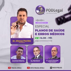 Podcast Podlegal aborda Planos de Saúde e Erros Médicos em seu próximo episódio | Juristas