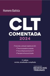 Professor e Desembargador do TRT-SP, Homero Batista, lança "CLT Comentada 2024" | Juristas