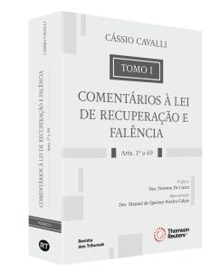 LANÇAMENTO EDITORIAL Comentários à Lei de Recuperação e Falência – Tomo I, de autoria do professor Cássio Cavalli | Juristas