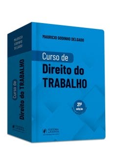 Livro de autoria do ministro do TST Maurício Godinho Delgado