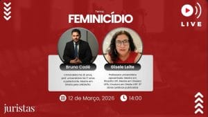 Especialistas discutem feminicídio e avanços da legislação brasileira em live do Portal Juristas | Juristas