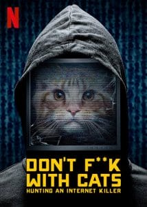 Netflix - True Crime -Don't F**k with Cats 