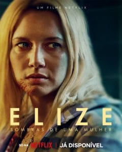 Elize: Sombras de uma Mulher - Filme Netflix
