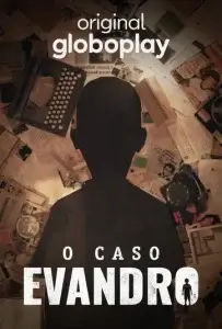 Série brasileira da Globoplay de True Crime - O Caso Evandro