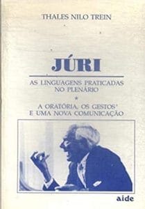 Júri: as linguagens praticadas no plenário, de Thales Nilo Trein