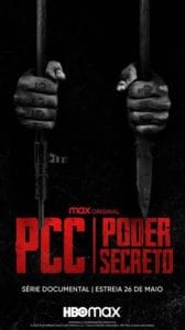 Série Documental - PCC - Poder Secreto - HBO max