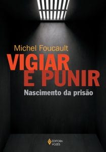9 livros importantes que todo estudante de Direito deveria ler 9 | Juristas Vigiar e Punir — Michel Foucault